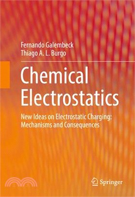 Chemical Electrostatics ― New Ideas on Electrostatic Charging: Mechanisms and Consequences