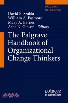 The Palgrave Handbook of Organizational Change Thinkers ─ Includes Digital Download