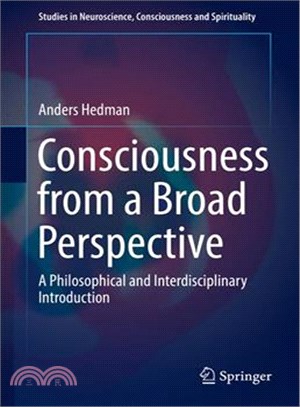 Consciousness from a Broad Perspective ─ A Philosophical and Interdisciplinary Introduction