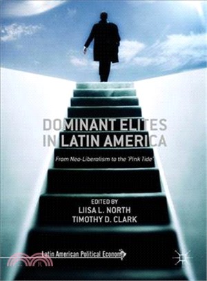 Dominant Elites in Latin America ― From Neo-liberalism to the Pink Tide