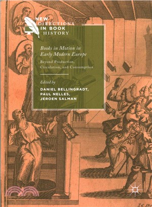 Books in Motion in Early Modern Europe ─ Beyond Production, Circulation and Consumption