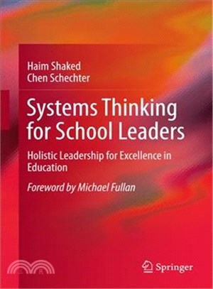 Systems Thinking for School Leaders ― Holistic Leadership for Excellence in Education