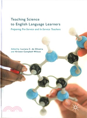 Teaching Science to English Language Learners ─ Preparing Pre-Service and In-Service Teachers