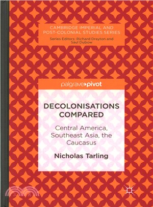 Decolonisations Compared ─ Central America, Southeast Asia, the Caucasus