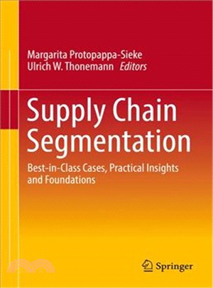 Supply Chain Segmentation ― Best-in-class Cases, Practical Insights and Foundations