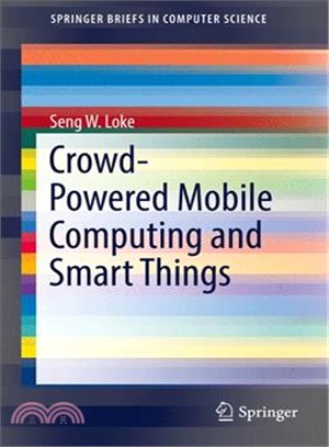 Crowd-powered Mobile Computing and Smart Things