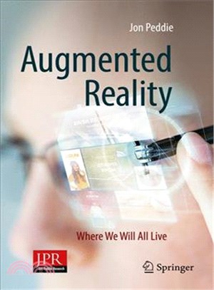 Augmented Reality ─ Where We Will All Live