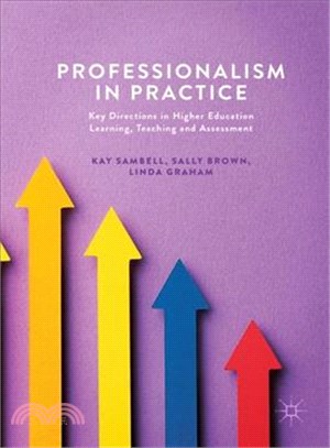 Professionalism in Practice ― Key Directions in Higher Education Learning, Teaching and Assessment