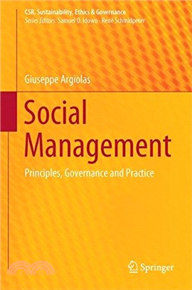 Social Management: Principles, Governance and Practice (CSR, Sustainability, Ethics & Governance)