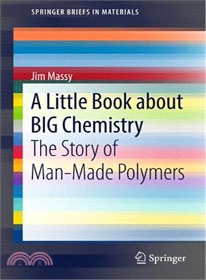 A Little Book About Big Chemistry ─ The Story of Man-Made Polymers