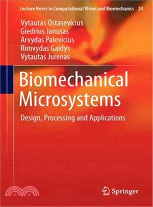 Biomechanical Microsystems ― Design, Processing and Applications