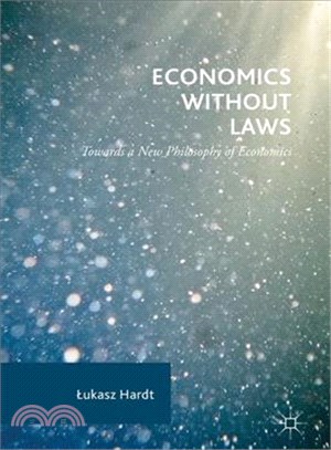 Economics without lawstowards a new philosophy of economics /