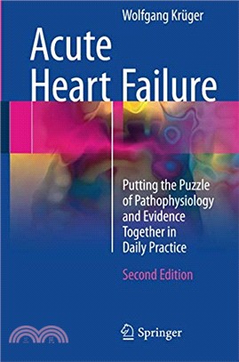 Acute Heart Failure: Putting the Puzzle of Pathophysiology and Evidence Together in Daily Practice