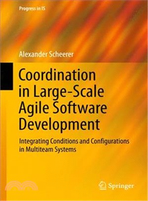 Coordination in Large-scale Agile Software Development ― Integrating Conditions and Configurations in Multiteam Systems