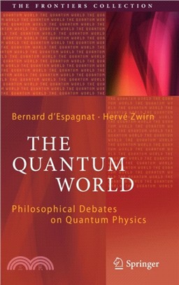 The Quantum World：Philosophical Debates on Quantum Physics