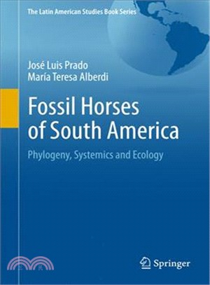 Fossil Horses of South America ─ Phylogeny, Systemics and Ecology