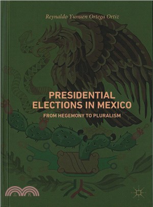 Presidential elections in Mexicofrom hegemony to pluralism /