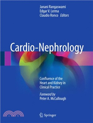 Cardio-Nephrology：Confluence of the Heart and Kidney in Clinical Practice