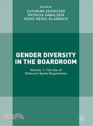 Gender Diversity in the Boardroom ─ The Use of Different Quota Regulations