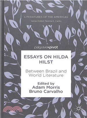 Essays on Hilda Hilst ― Between Brazil and World Literature