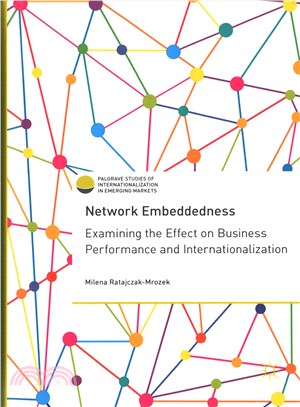 Network Embeddedness ─ Examining the Effect on Business Performance and Internationalization