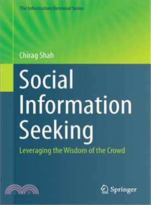 Social Information Seeking ― Leveraging the Wisdom of the Crowd