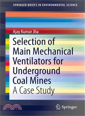 Selection of Main Mechanical Ventilators for Underground Coal Mines ― A Case Study