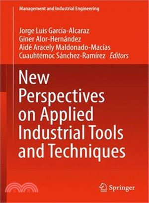 New Perspectives on Applied Industrial Tools and Techniques