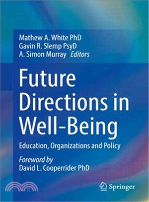 Future Directions in Well-being ― Education, Organizations and Policy