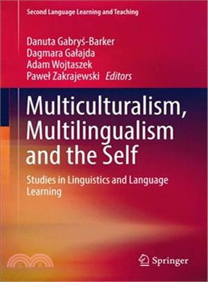 Multiculturalism, Multilingualism and the Self ─ Studies in Linguistics and Language Learning