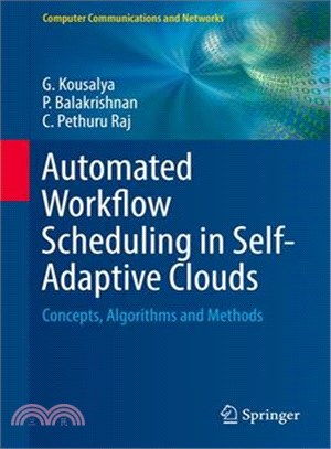Automated Workflow Scheduling in Self-adaptive Clouds ― Concepts, Algorithms and Methods