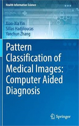 Pattern Classification of Medical Images ― Computer Aided Diagnosis