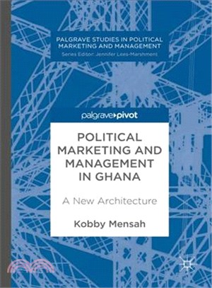 Political Marketing and Management in Ghana ─ A New Architecture