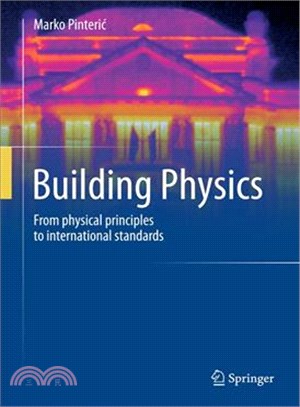 Building Physics ― From Physical Principles to International Standards