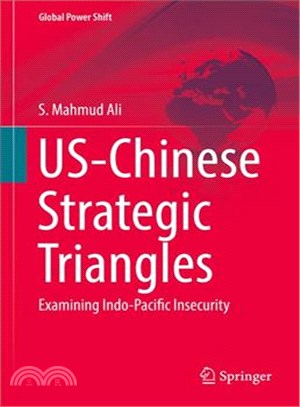 Us-chinese Strategic Triangles ― Examining Indo-pacific Insecurity