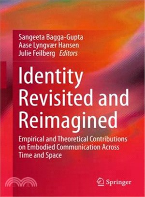 Identity Revisited and Reimagined ― Empirical and Theoretical Contributions on Embodied Communication Across Time and Space