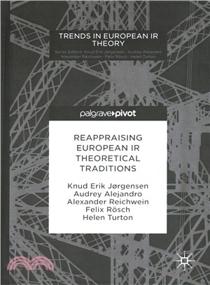 Reappraising European Ir Theoretical Traditions
