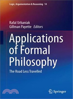 Applications of Formal Philosophy ― The Road Less Travelled