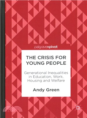 The Crisis for Young People ― Generational Inequalities in Education, Work, Housing and Welfare