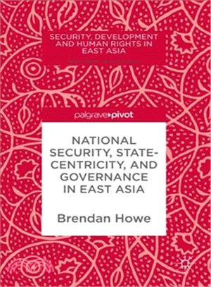 National Security, Statecentricity, and Governance in East Asia