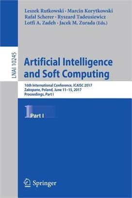 Artificial Intelligence and Soft Computing ― 16th International Conference, Icaisc 2017, Zakopane, Poland, June 11-15, 2017, Proceedings, Part I