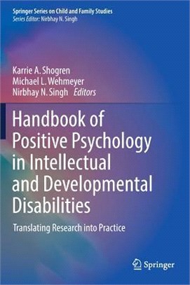 Handbook of Positive Psychology in Intellectual and Developmental Disabilities ― Translating Research into Practice