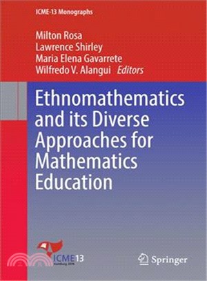 Ethnomathematics and Its Diverse Approaches for Mathematics Education