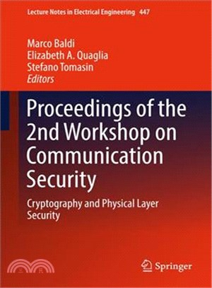 Proceedings of the 2nd Workshop on Communication Security ― Cryptography and Physical Layer Security