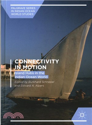 Connectivity in Motion ─ Island Hubs in the Indian Ocean World