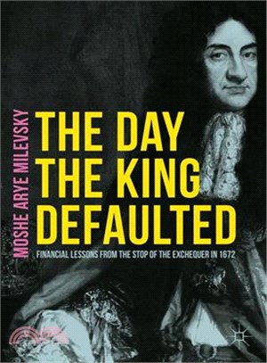 The Day the King Defaulted ─ Financial Lessons from the Stop of the Exchequer in 1672