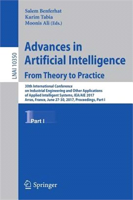 Advances in Artificial Intelligence ― From Theory to Practice; 30th International Conference on Industrial Engineering and Other Applications of Applied Intelligent Systems, Iea/Aie 2017,