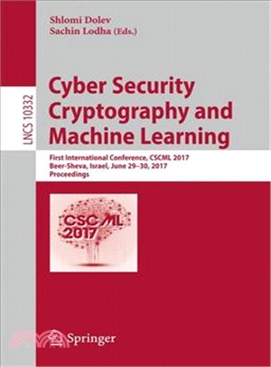 Cyber Security Cryptography and Machine Learning ― First International Conference, Cscml 2017, Beer-sheva, Israel, June 29-30, 2017, Proceedings