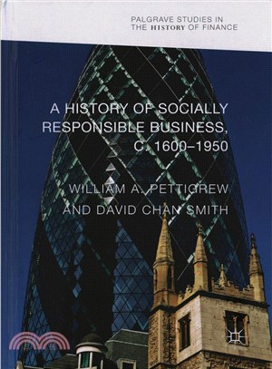 A History of Socially Responsible Business, C.1600-1950