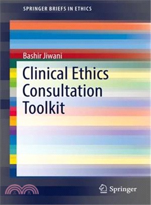 Clinical Ethics Consultation Toolkit